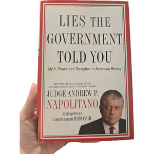 Lies the Government Told You Judge Napolitano 1st Edition Hardcover 2010